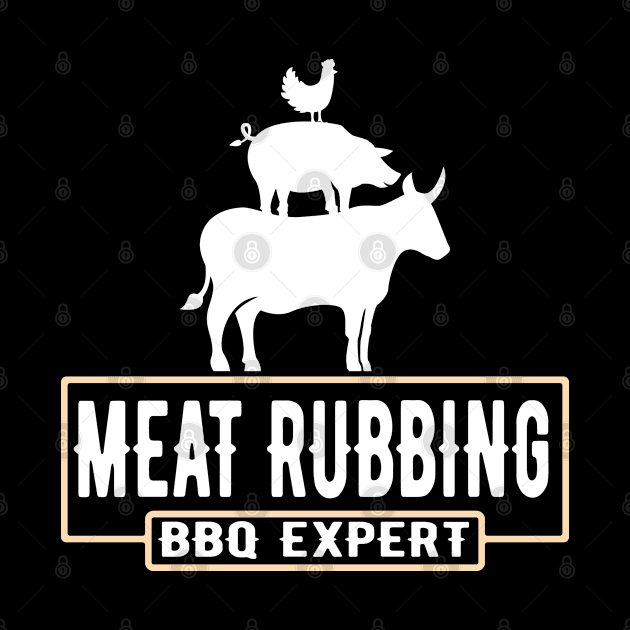 I Rub My Own Meat - Meat Rubbing BBQ Expert by Jas-Kei Designs