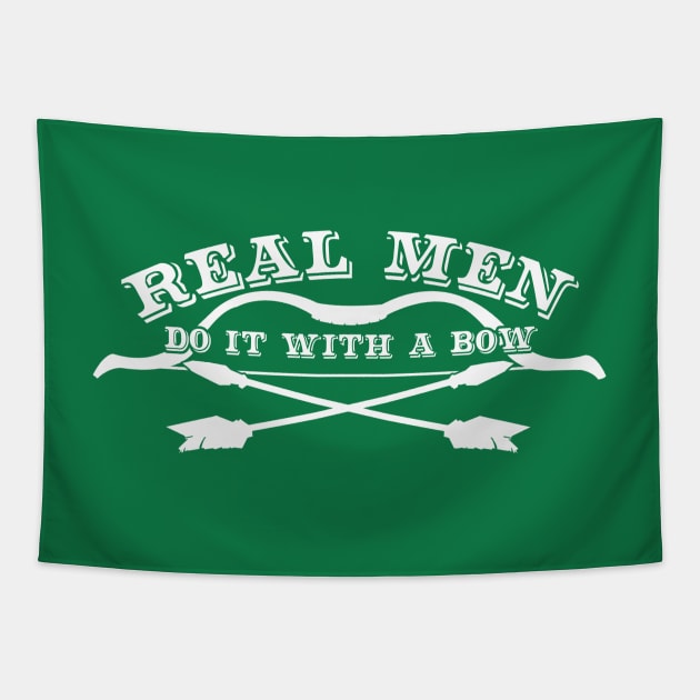 Real Men Do It With A Bow Tapestry by wickeddecent