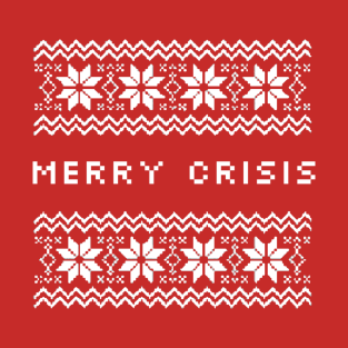 Merry Crisis! T-Shirt