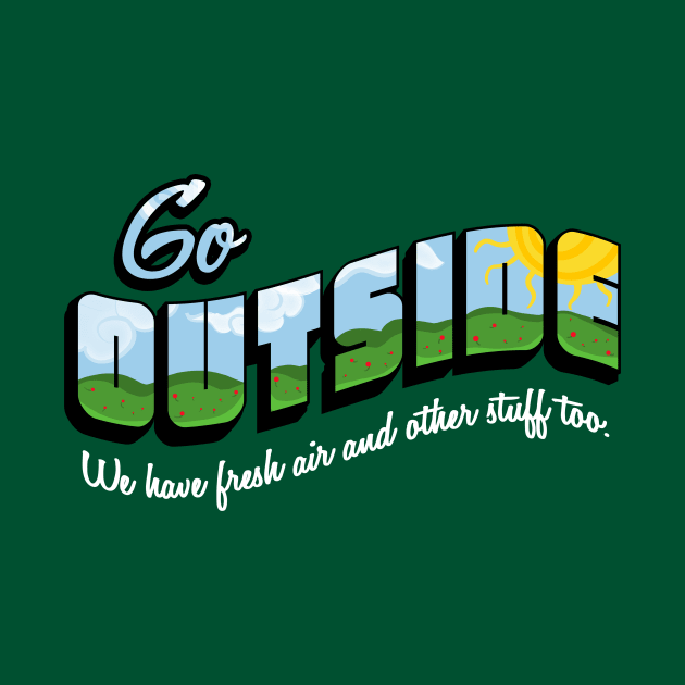 Go Outside by fishbiscuit