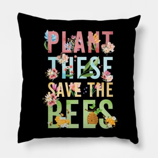 Plant These Save The Bees Pillow