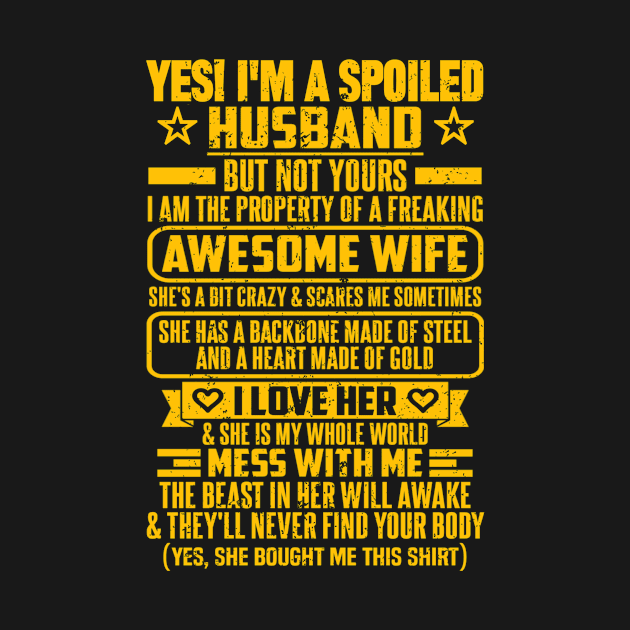 YES! I'M A SPOILED HUSBAND by SilverTee