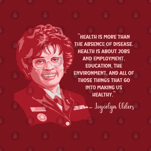 Joycelyn Elders Portrait and Quote by Slightly Unhinged