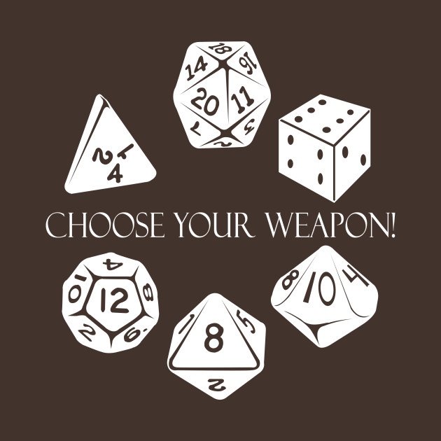 choose your weapon dice