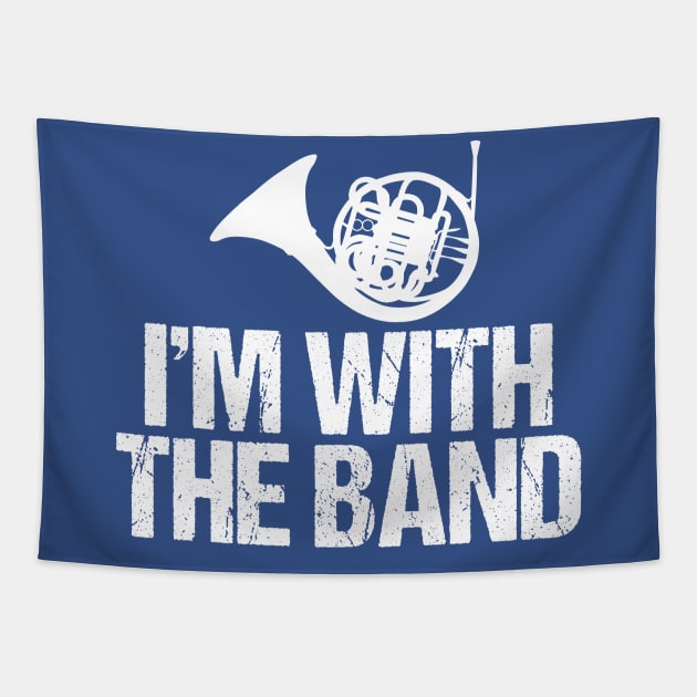 Funny French Horn I'm with the Band Tapestry by epiclovedesigns