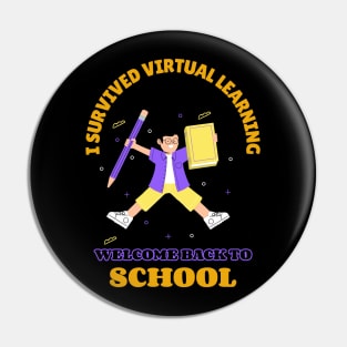 I Survived Virtual Learning Welcome Back To School Pin