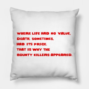 For a Few Dollars More - Bounty Killers - Red Pillow