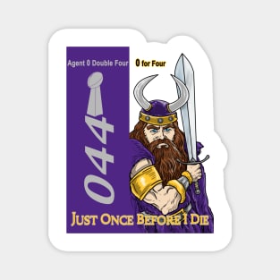 Minnesota Vikings Fans - Just Once Before I Die: 0 for 4 Magnet