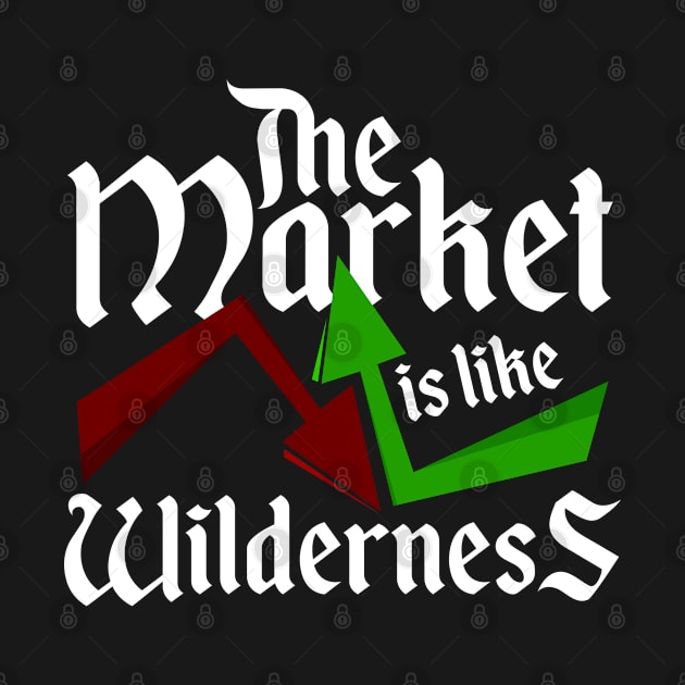 The Market is like Wilderness - Forex by EraserArt