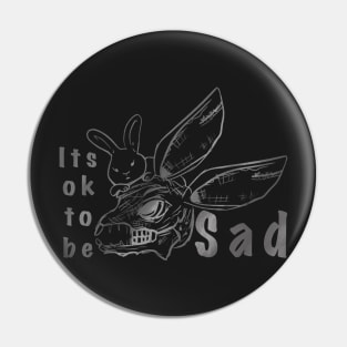 It’s ok to be SAD Pin