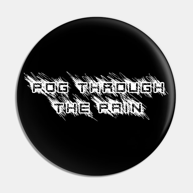 Pog Through The Pain Pin by Color Fluffy