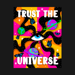 Trust the universe T-Shirt