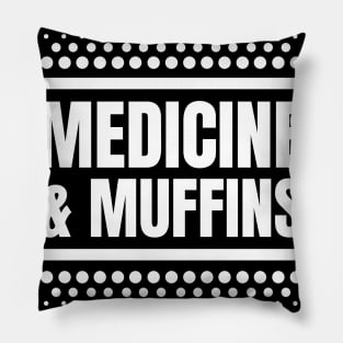 Medicine & Muffins: The Perfect Gift for Registered Nurses Who Love Cooking! Pillow