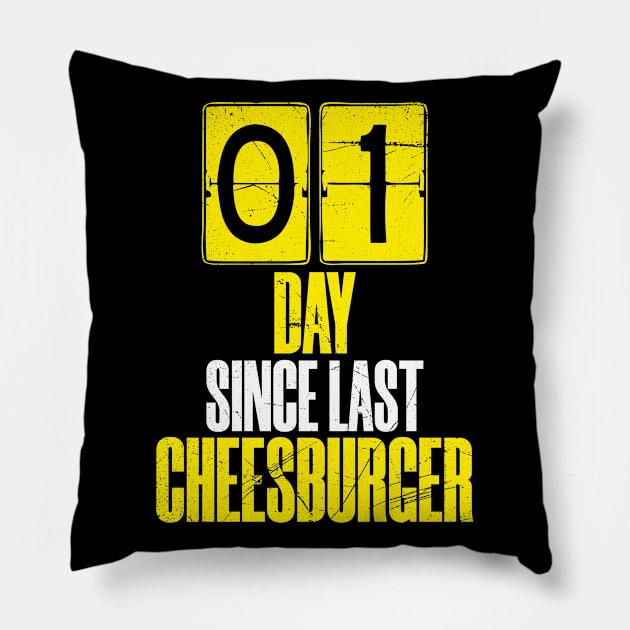 Days Since Last Cheesburger Pillow by bluerockproducts