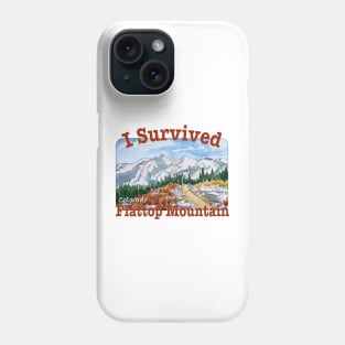 I Survived Flattop Mountain, Colorado Phone Case