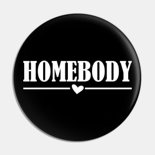 Homebody w Pin