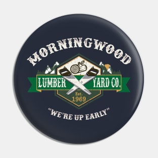 Morningwood Lumber Yard Company Pin