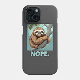 The Nope Sloth Phone Case