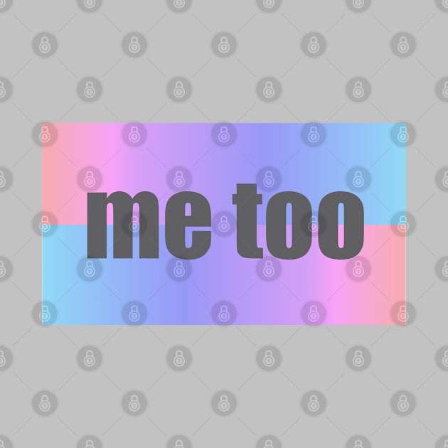 Me Too by Dale Preston Design