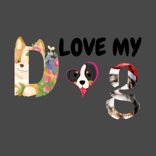 Love me love my dog T-Shirt