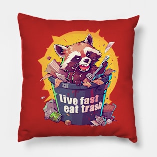 live fast eat trash Pillow