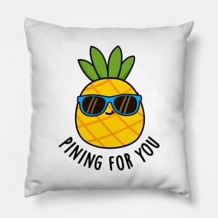 Pining For You Cute Pineapple Pun Pillow