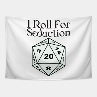 I Roll For Seduction - Bard Tapestry