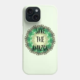 Save the Amazon Phone Case