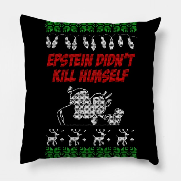 Epstein Didn't Kill Himself Pillow by geekingoutfitters