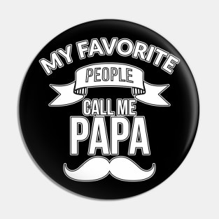 My favourite people call me Papa Pin