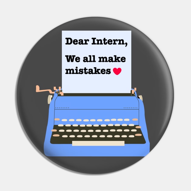 Dear Intern Shirt We All Make mistakes Funny Office Intern Pin by Happy Lime