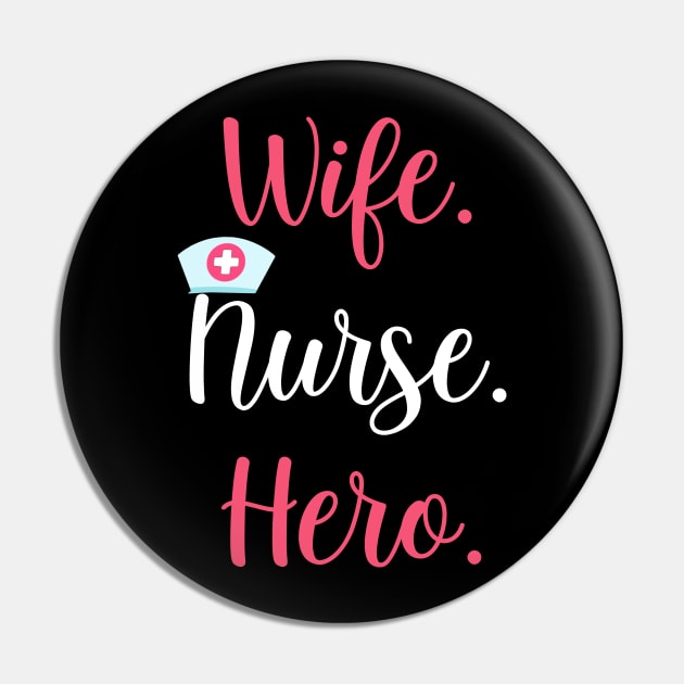 Wife. Nurse. Hero. Mom Appreciation Gift for Women Pin by chilla09