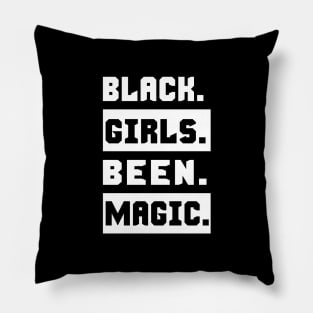 Black Girls Been Magic Pillow