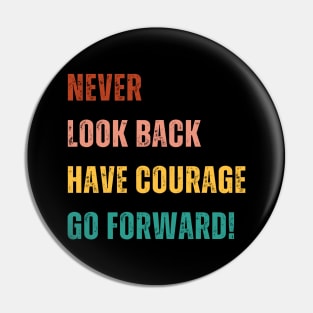 Have Courage Pin