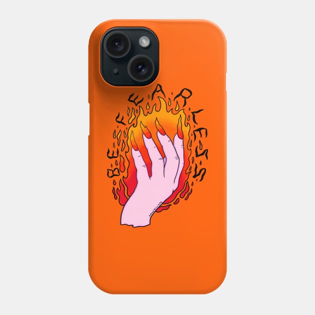 Be Fearless Phone Case by Doodle by Meg