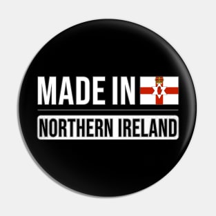 Made In Northern Ireland - Gift for Irish With Roots From Northern Ireland Pin