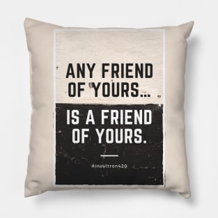 Offensive Funny insultron#10 Pillow