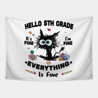 Black Cat Hello 5th Grade It's Fine I'm Fine Everything Is Fine Tapestry