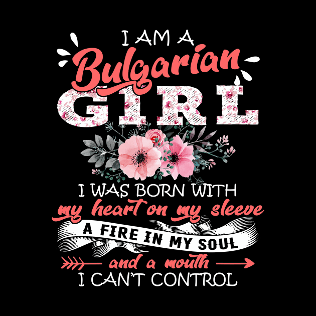 Bulgarian Girl I Was Born With My Heart on My Sleeve Floral Bulgaria Flowers Graphic by Kens Shop