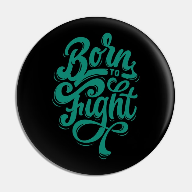 born to fight Pin by Shapwac12