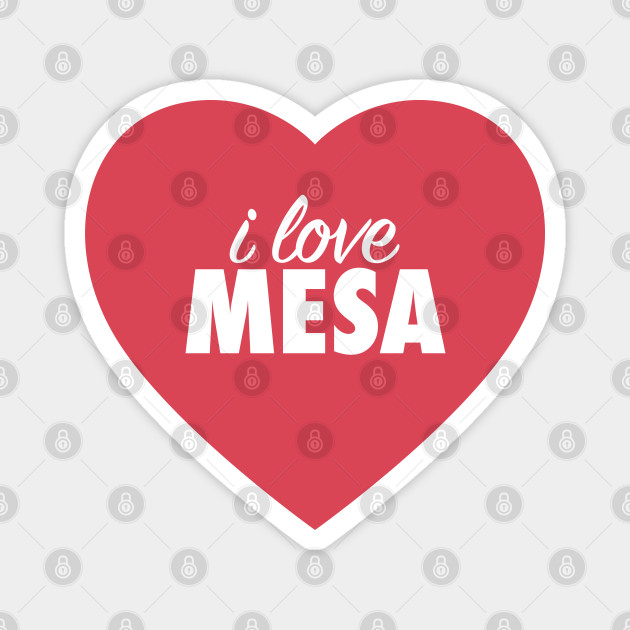 I Love Mesa In Red Heart Mesa TeePublic