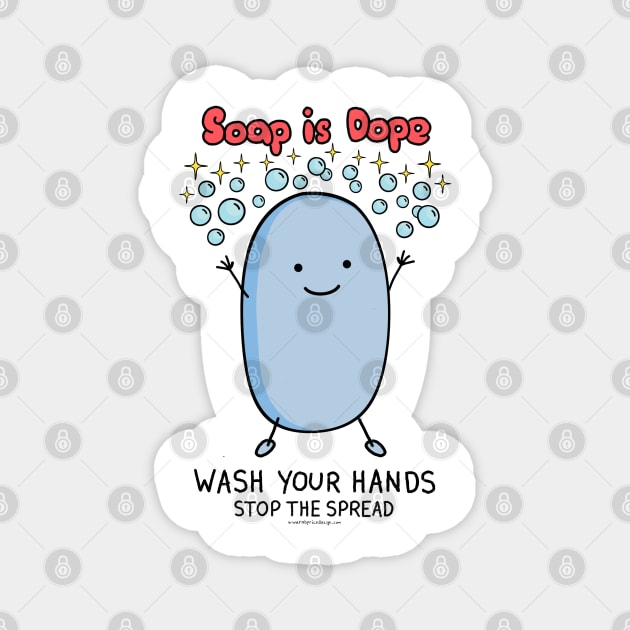 Soap is Dope Magnet by wanungara