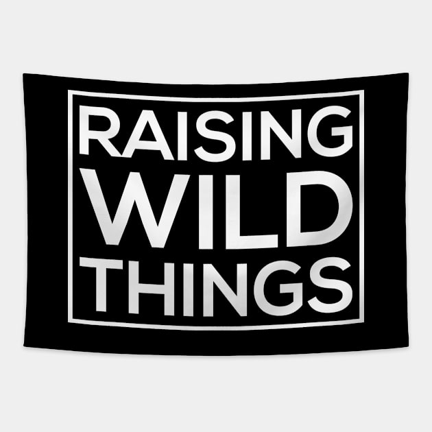 Raising Wild Things Tapestry by thriftjd