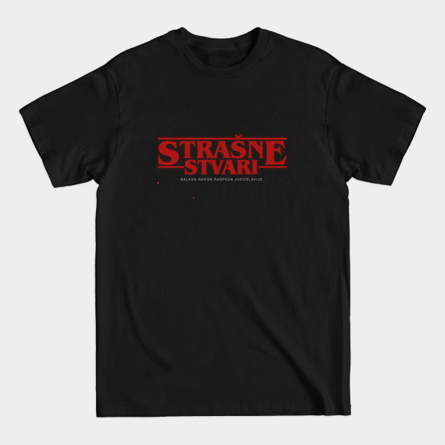 Discover Strasne Stvari - Yugoslavia - T-Shirt