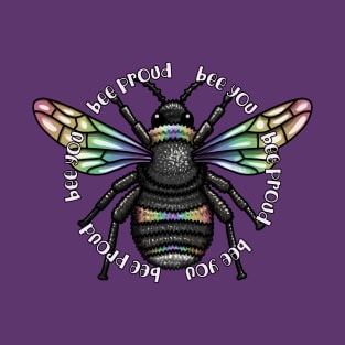 Bee You. Bee Proud T-Shirt