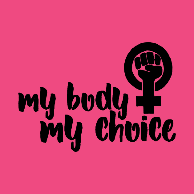 My body my choice by bubbsnugg