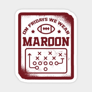 On Fridays We Wear Maroon // Vintage School Spirit // Go Maroon Magnet