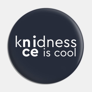 Nice Kids Rule - Kindness is the new cool Pin