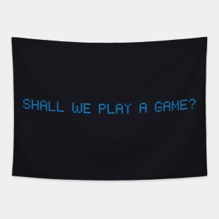 Shall We Play A Game Tapestry