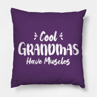 Cool Grandmas Have Muscles, Funny Gym Pillow